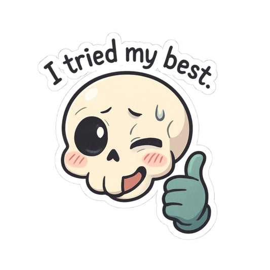 HoodnTee Sticker | I Tried My Best Skull Sticker β Cute Kawaii Thumbs-Up Kiss-Cut Sticker π