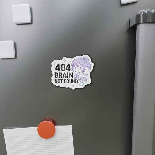 HoodnTee Magnet | 404 Brain Not Found Die-Cut Magnet β Cute Kawaii Error Message Magnet π» Your Statement