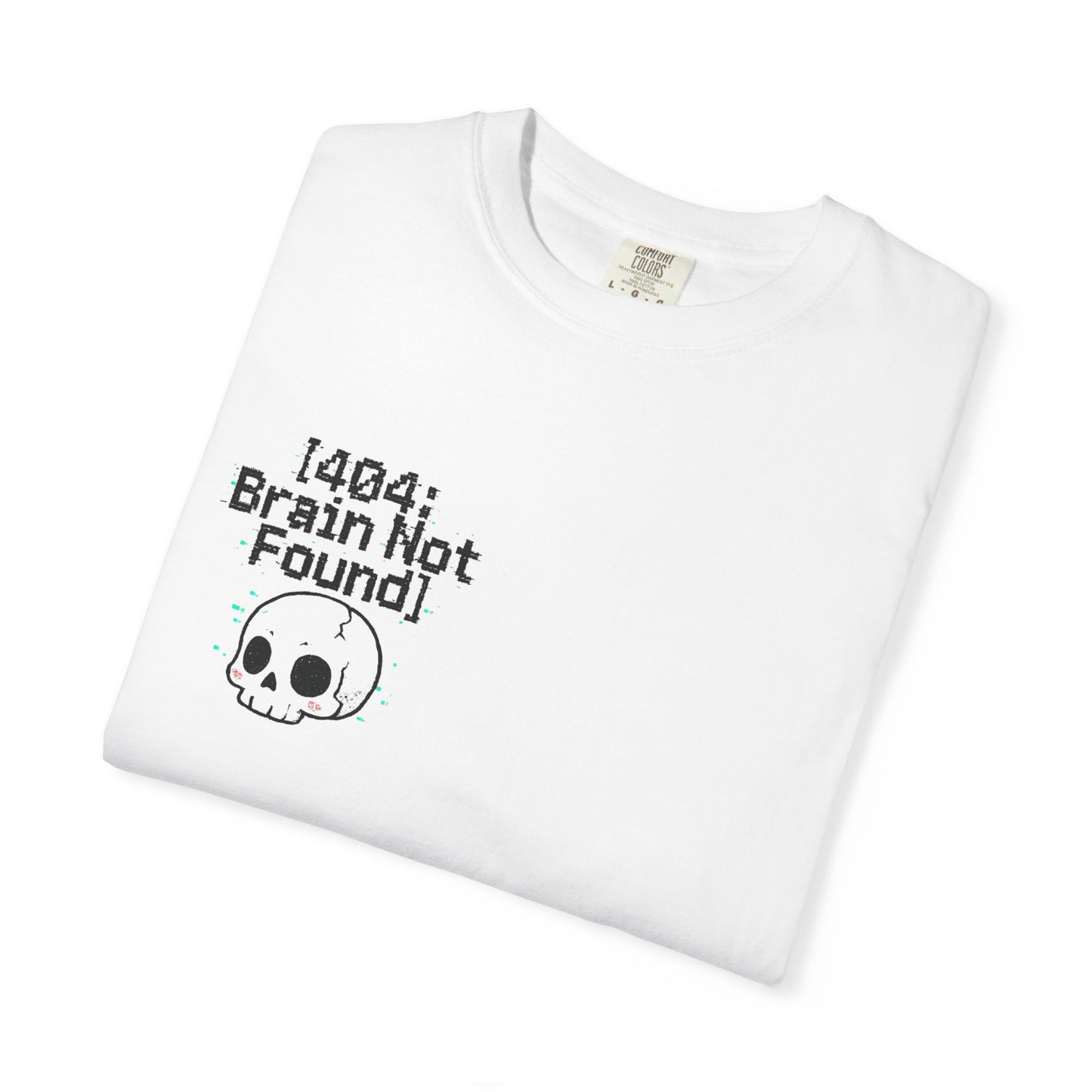 HoodnTee Shirt | Critical Error Skull T-Shirt — “404 Brain Not Found” Graphic Tee 💀