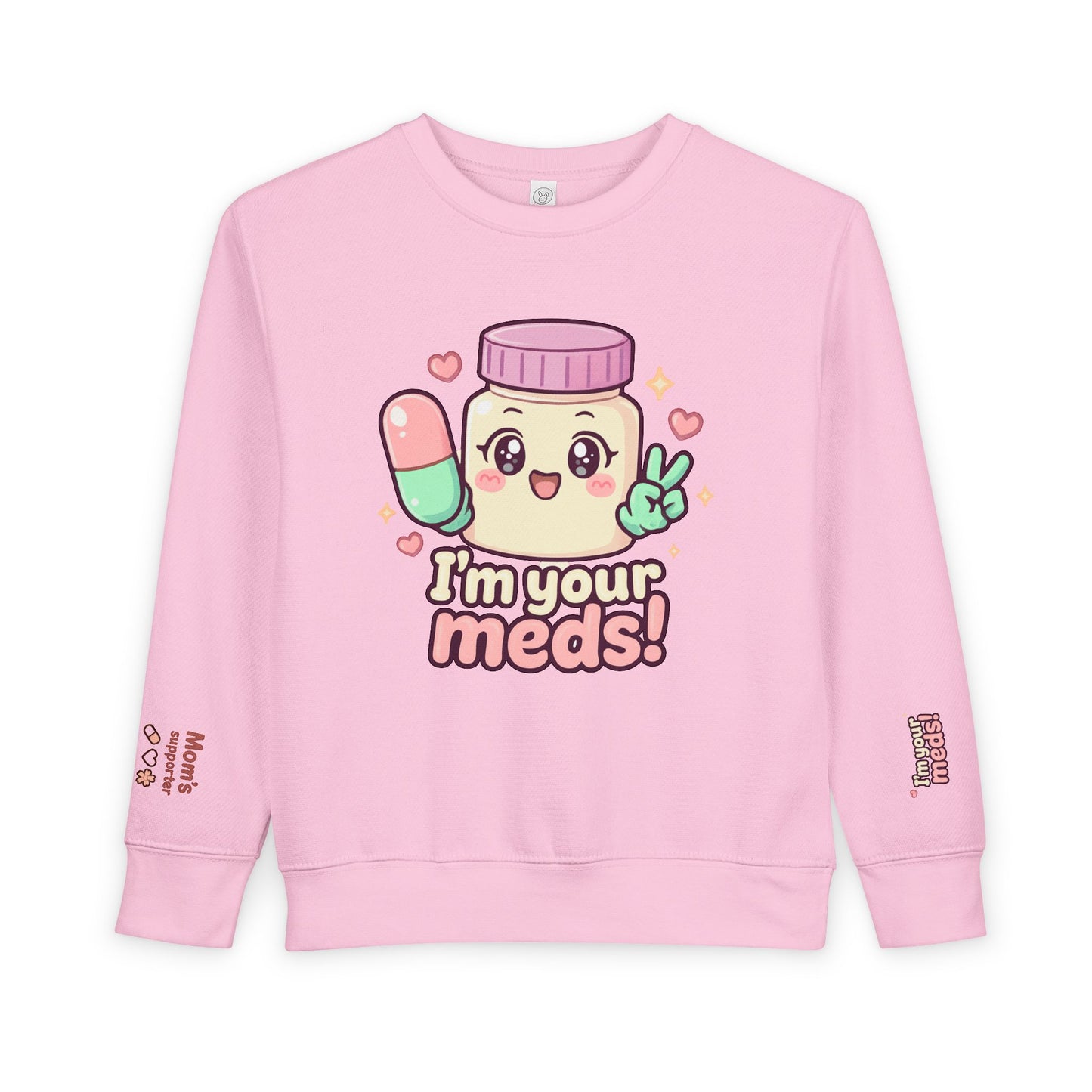 HoodnTee Sweatshirt | Kawaii 'I'm Your Meds' Toddler Sweatshirt 👶