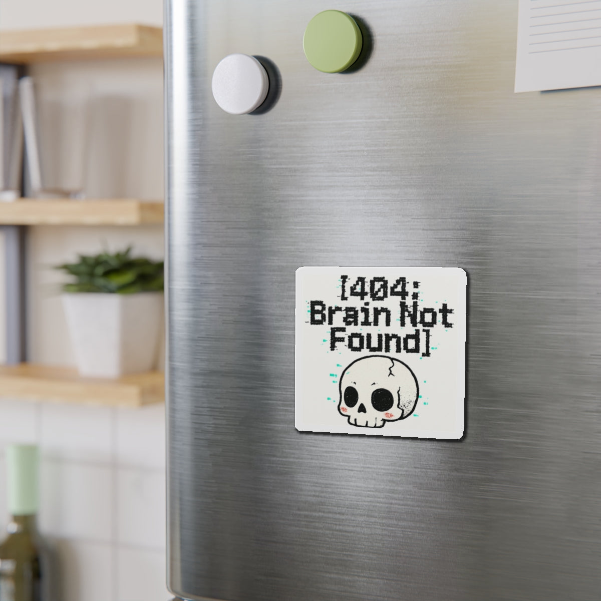 HoodnTee Magnet | Die-Cut Magnet – “[404: Brain Not Found]” Cute Skull Tech Error Magnet 💻