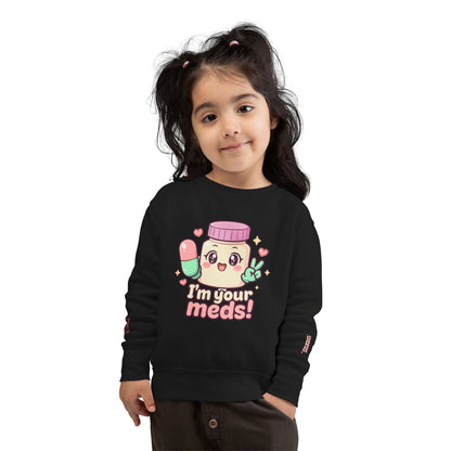 HoodnTee Sweatshirt | Kawaii 'I'm Your Meds' Toddler Sweatshirt 👶