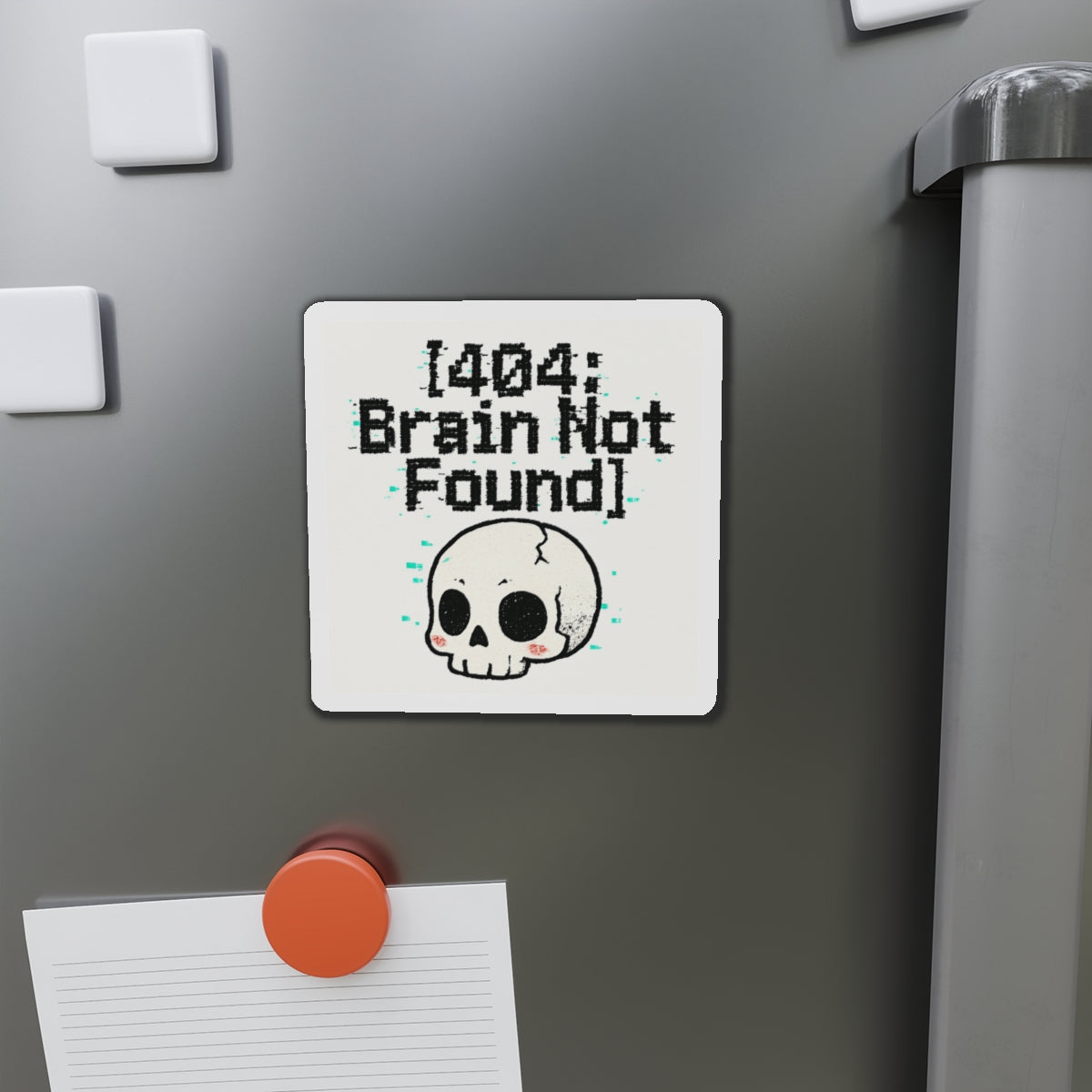 HoodnTee Magnet | Die-Cut Magnet – “[404: Brain Not Found]” Cute Skull Tech Error Magnet 💻