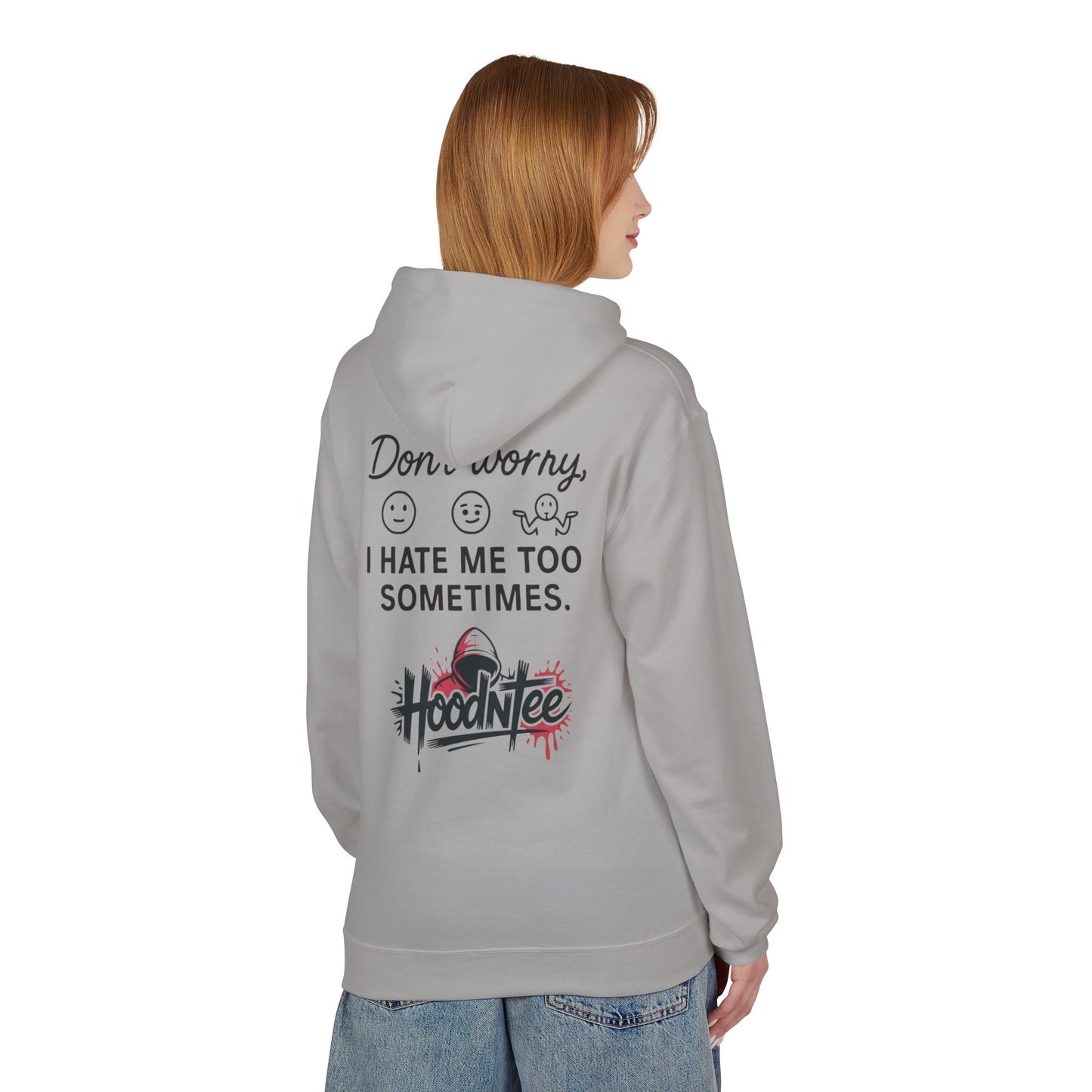 HoodnTee Hoodie | Don't Like Me? I Hate Me Too Sometimes Hoodie 🤷‍♀️🖤