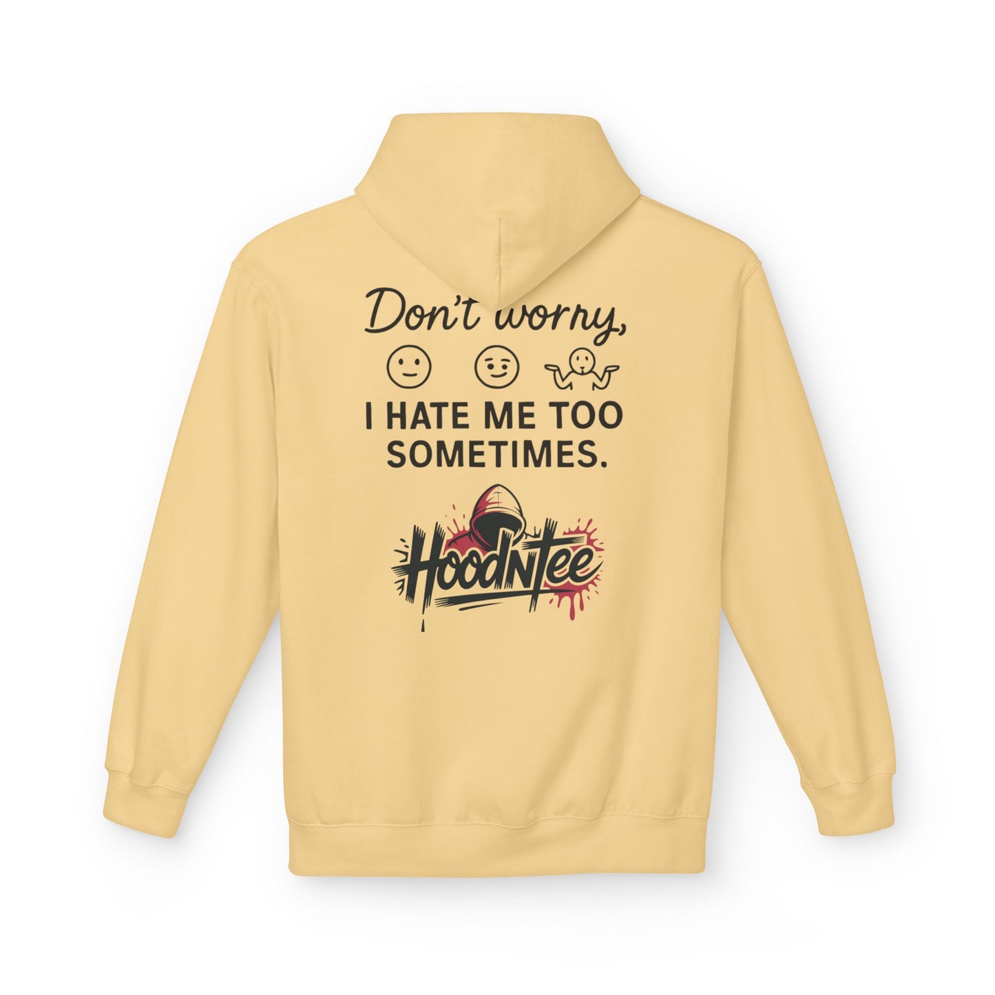 HoodnTee Hoodie | Don't Like Me? I Hate Me Too Sometimes Hoodie 🤷‍♀️🖤