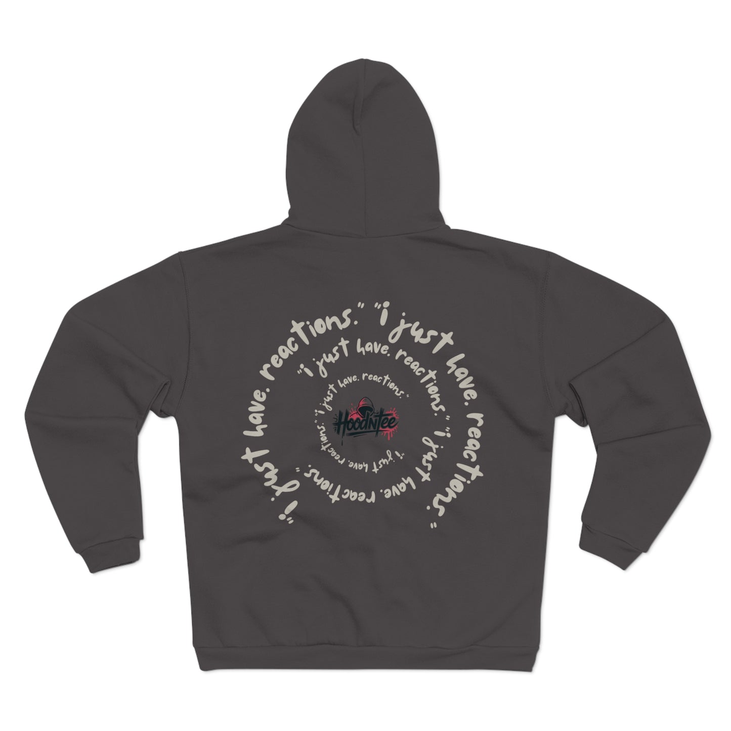 HoodnTee Zip Hoodie - I'm Not Rude "I Just Have Reactions" Spiral