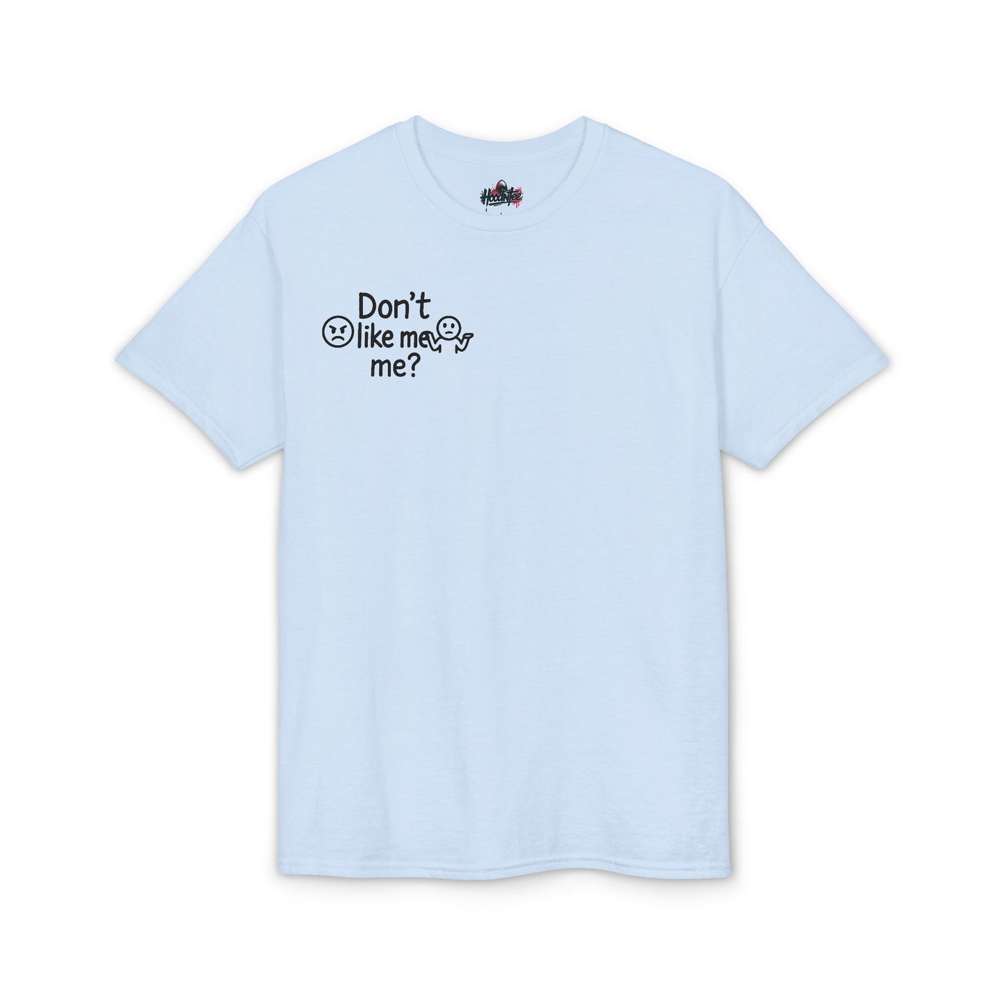 😬 HoodnTee | Don’t Like Me? Tee 🔥 – Honest Statement