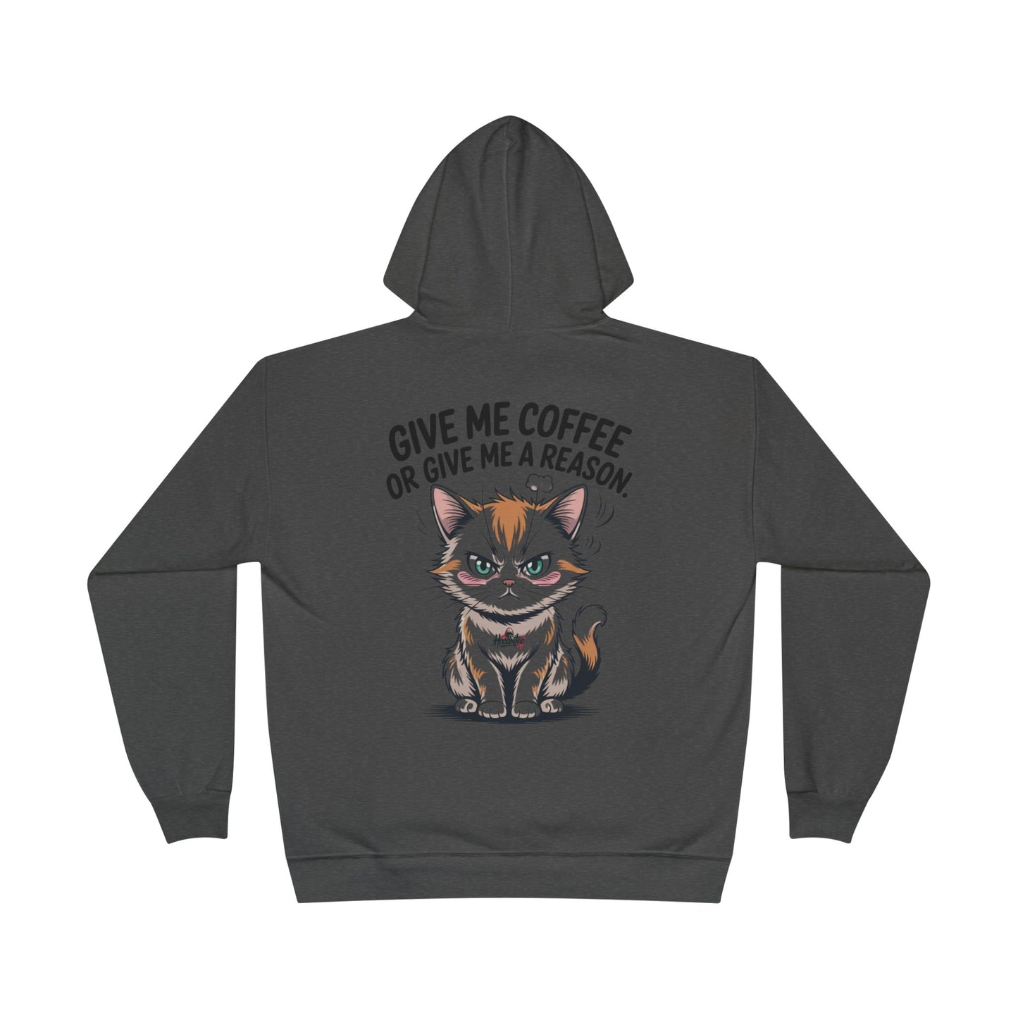 Funny Cat Coffee Hoodie – “Give Me Coffee or Give Me a Reason” Statement Pullover