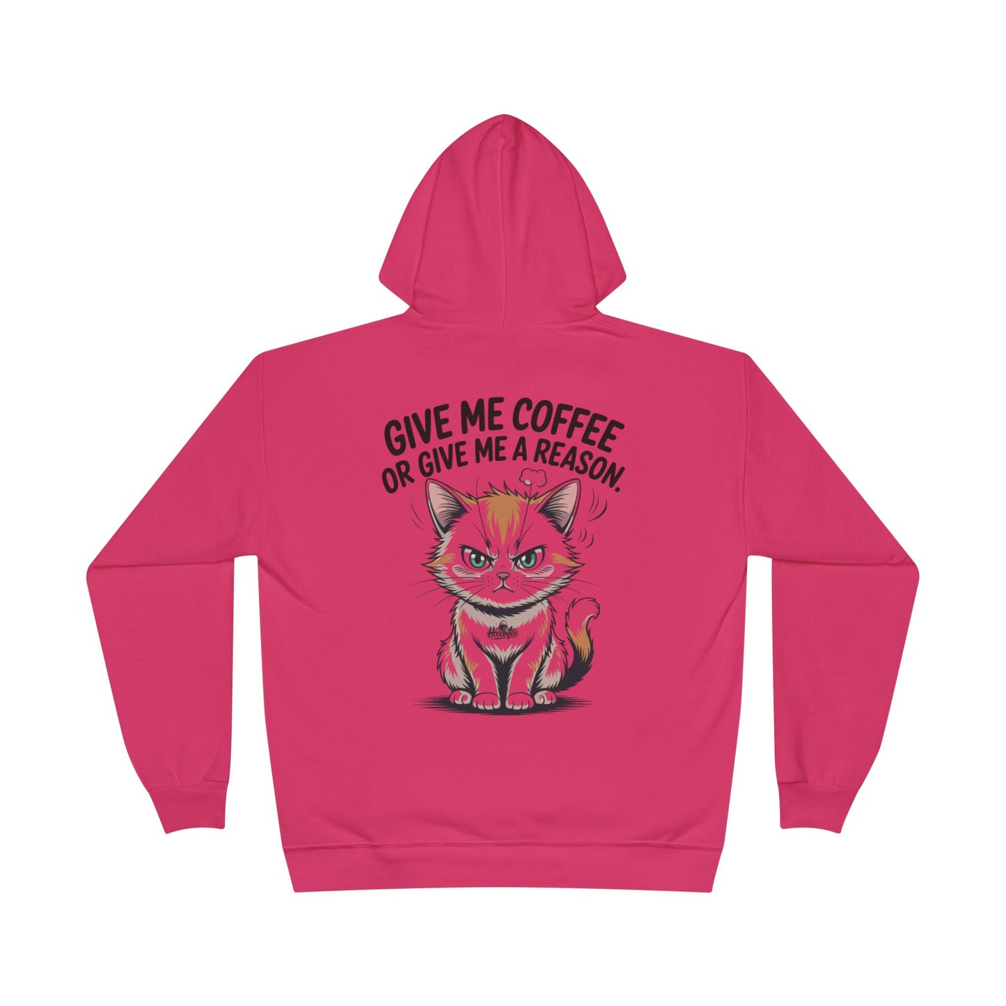 Funny Cat Coffee Hoodie – “Give Me Coffee or Give Me a Reason” Statement Pullover