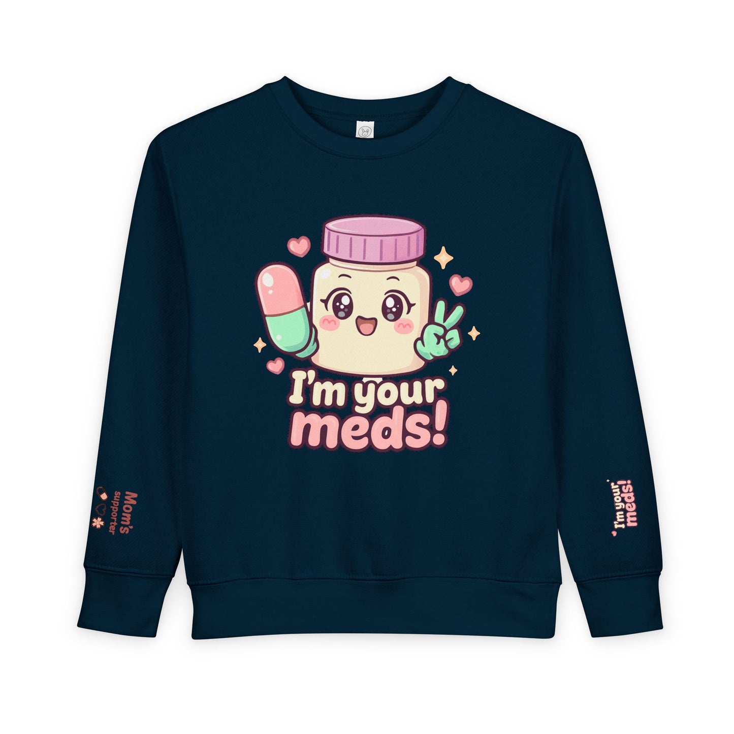 HoodnTee Sweatshirt | Kawaii 'I'm Your Meds' Toddler Sweatshirt 👶
