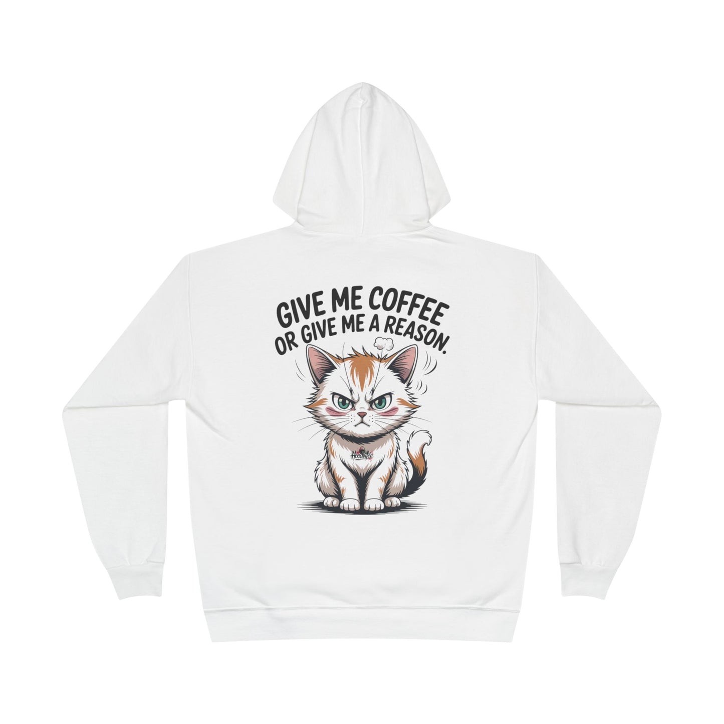 Funny Cat Coffee Hoodie – “Give Me Coffee or Give Me a Reason” Statement Pullover