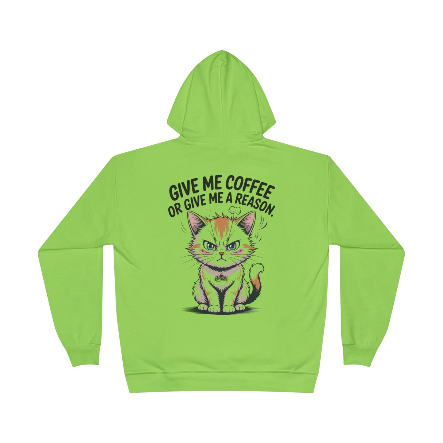 Funny Cat Coffee Hoodie – “Give Me Coffee or Give Me a Reason” Statement Pullover