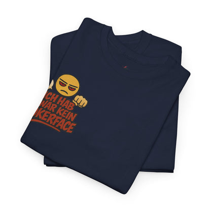 HoodnTee Shirt | Pokerface? Shut-Up-Face! Tee 🤫🇩🇪