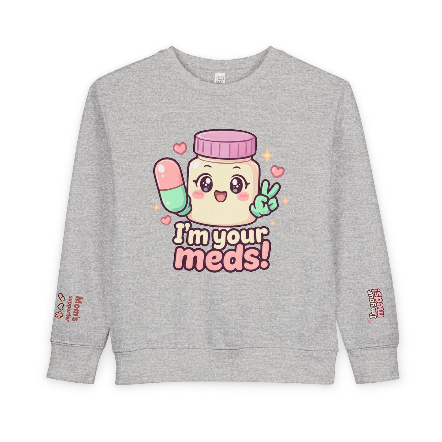 HoodnTee Sweatshirt | Kawaii 'I'm Your Meds' Toddler Sweatshirt 👶