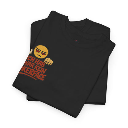 HoodnTee Shirt | Pokerface? Shut-Up-Face! Tee 🤫🇩🇪