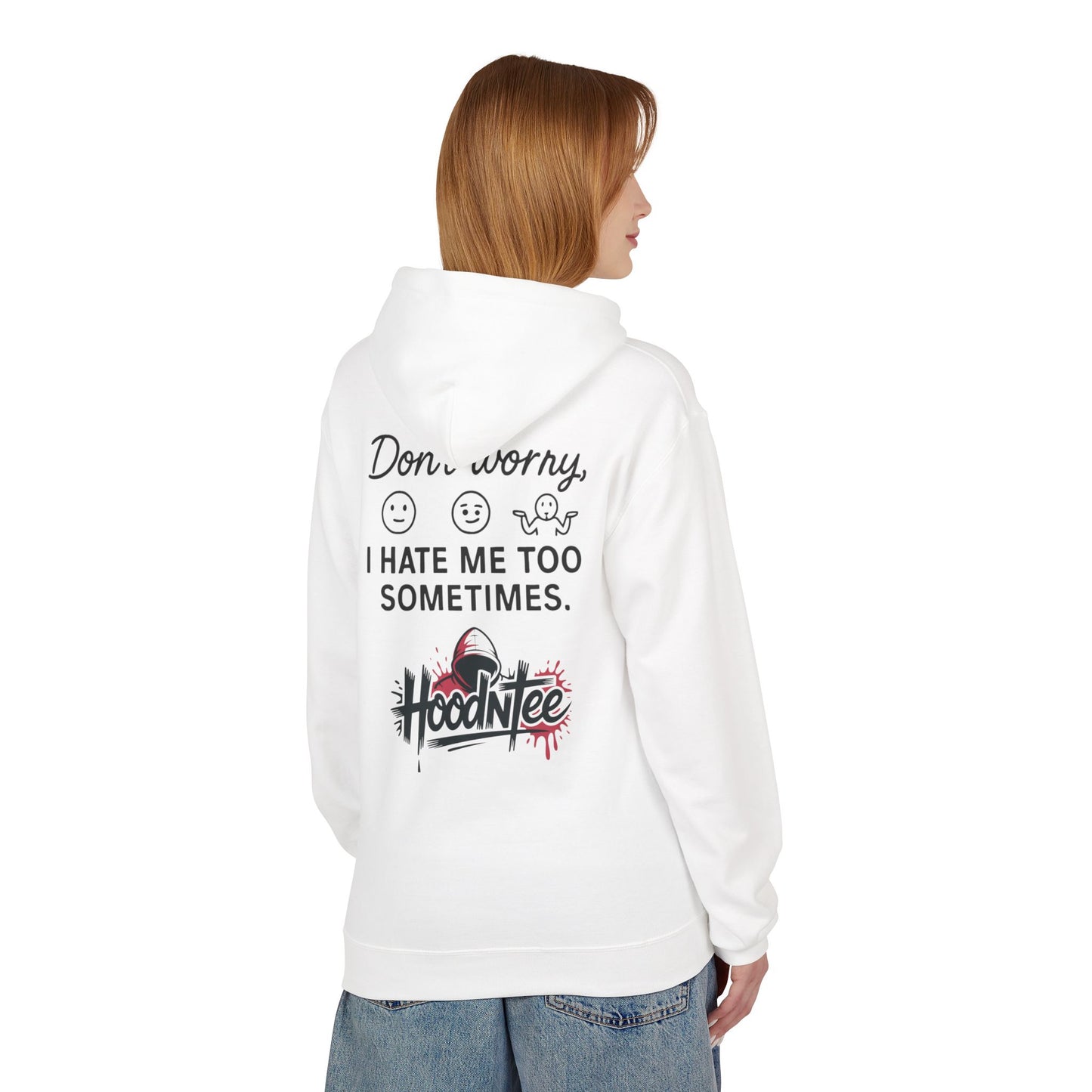 HoodnTee Hoodie | Don't Like Me? I Hate Me Too Sometimes Hoodie 🤷‍♀️🖤
